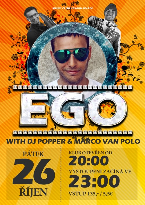 EGO v Kravíně ! support Dj popper a Marco van Polo